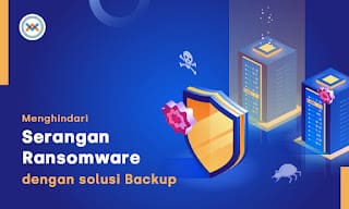 Cara Terhindar dari Serangan Ransomware dengan Solusi Backup