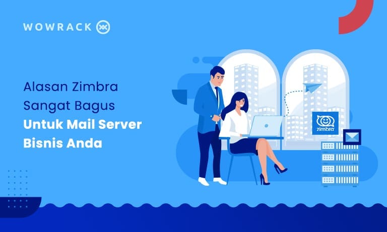 Alasan Zimbra Sangat Bagus Untuk Mail Server Bisnis Anda