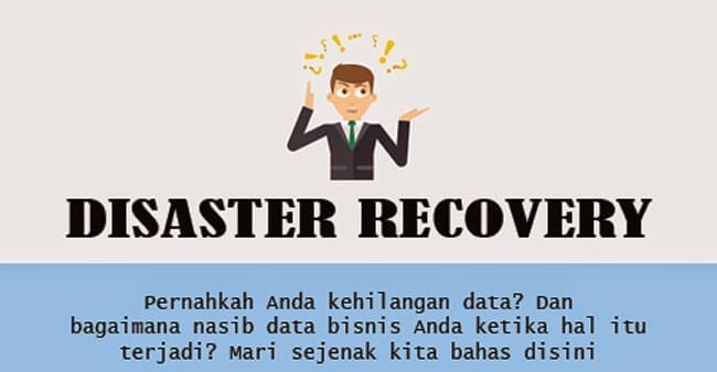 Apa Yang Terjadi Jika Tidak Melakukan Planning Disaster Recovery?