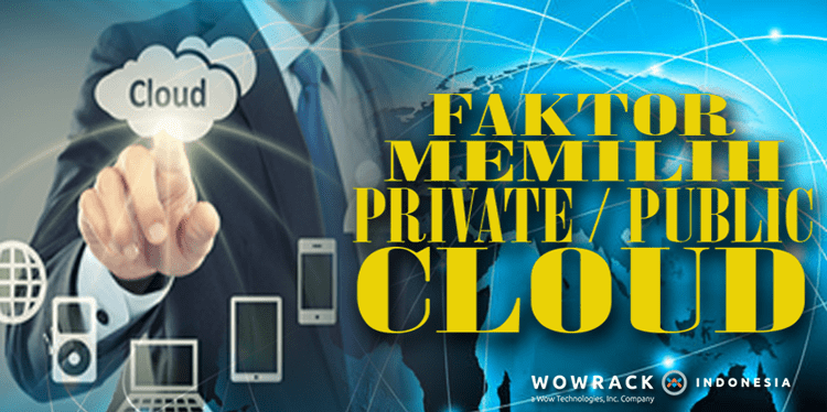 Faktor Pertimbangan Untuk Memilih Cloud