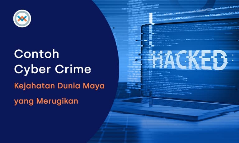 7 Contoh Kejahatan Dunia Maya (Cyber Crime)
