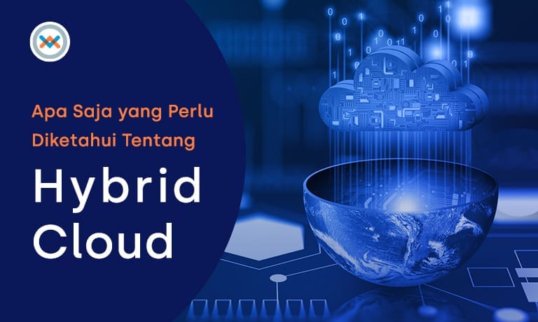 6 Hal Penting Yang Perlu Diketahui Tentang Hybrid Cloud