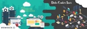 Are You Ready for Wowrack’s Data Center Tour?
