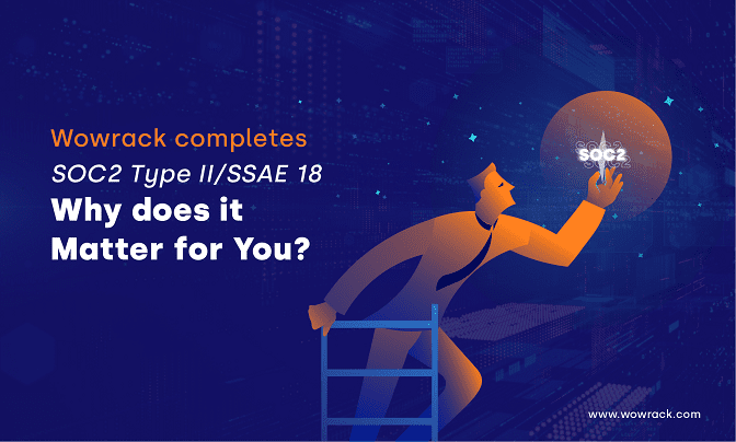 Wowrack Completes SOC 2 Type II/SSAE 18 Audit—Why It Matters for You