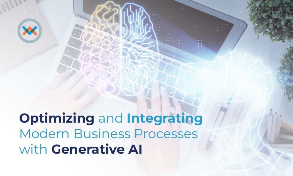 Optimizing And Integrating Modern Business Processes with Generative AI