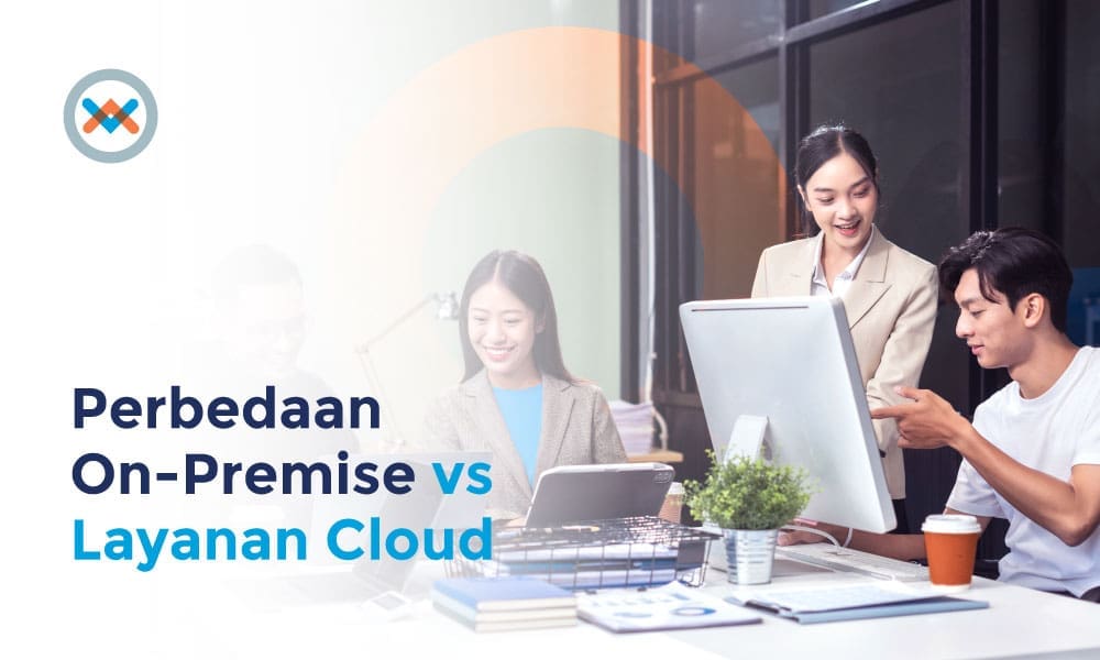 On Premise: Pengertian, Manfaat, On-Premise VS Cloud