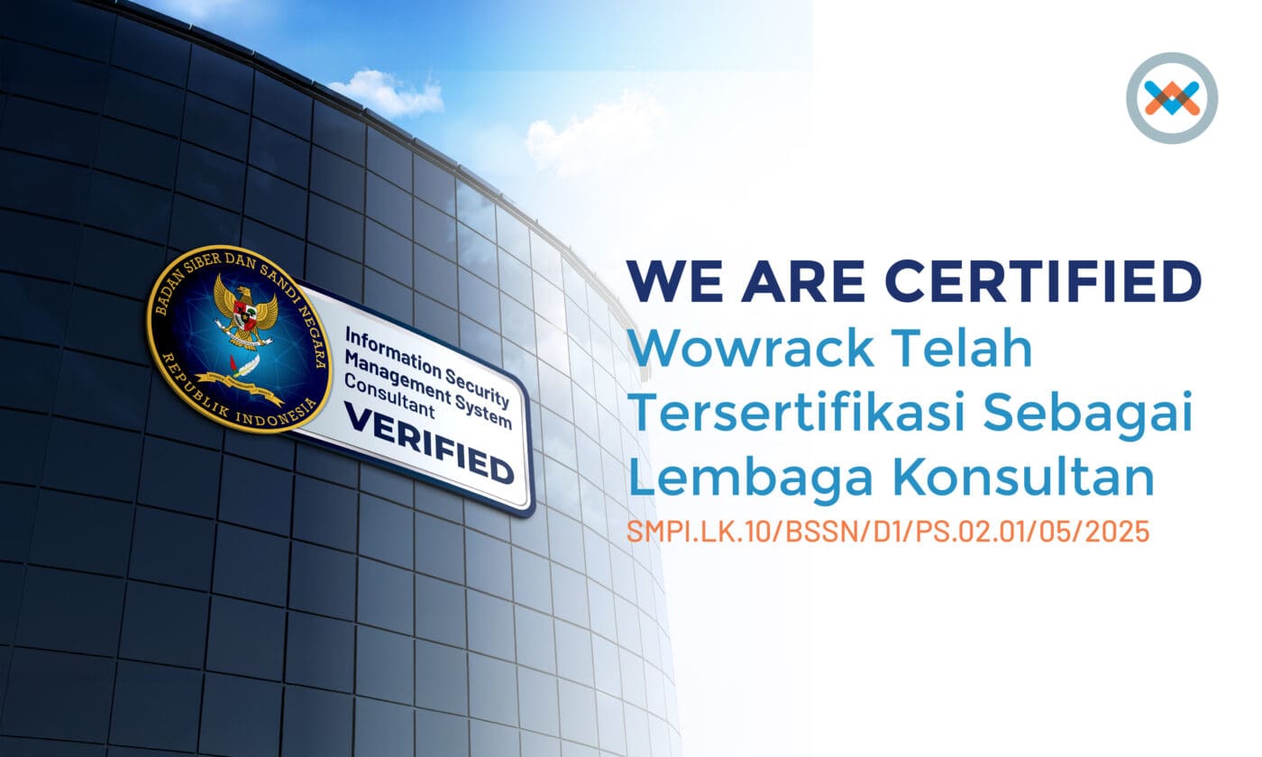Wowrack Resmi Bersertifikat BSSN: Mendorong Teknologi Indonesia yang Lebih Aman dan Tangguh