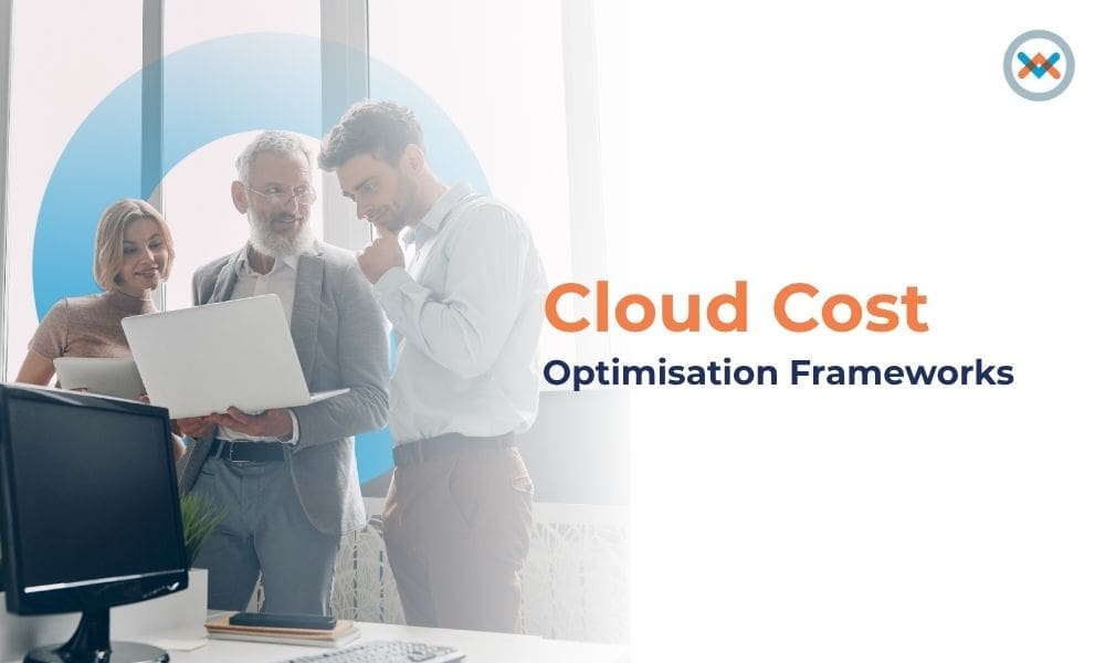 3 Cloud Cost Optimization Frameworks You Can Start Using Today