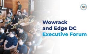 executive forum edgeDC dan Wowrack
