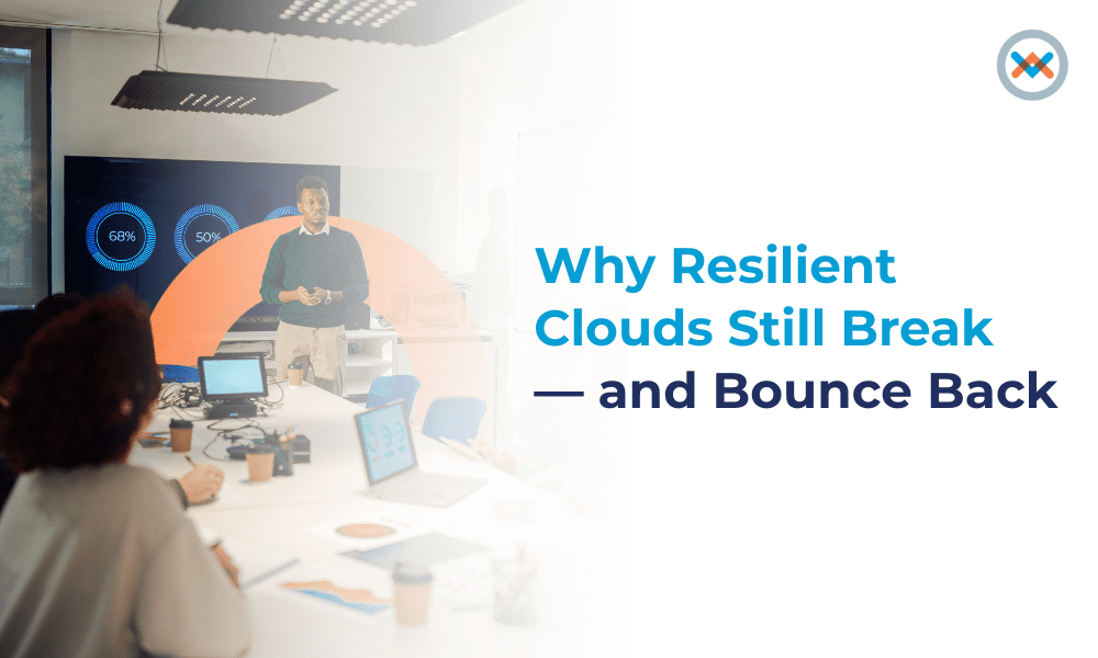 Why Resilient Clouds Still Break — and Bounce Back