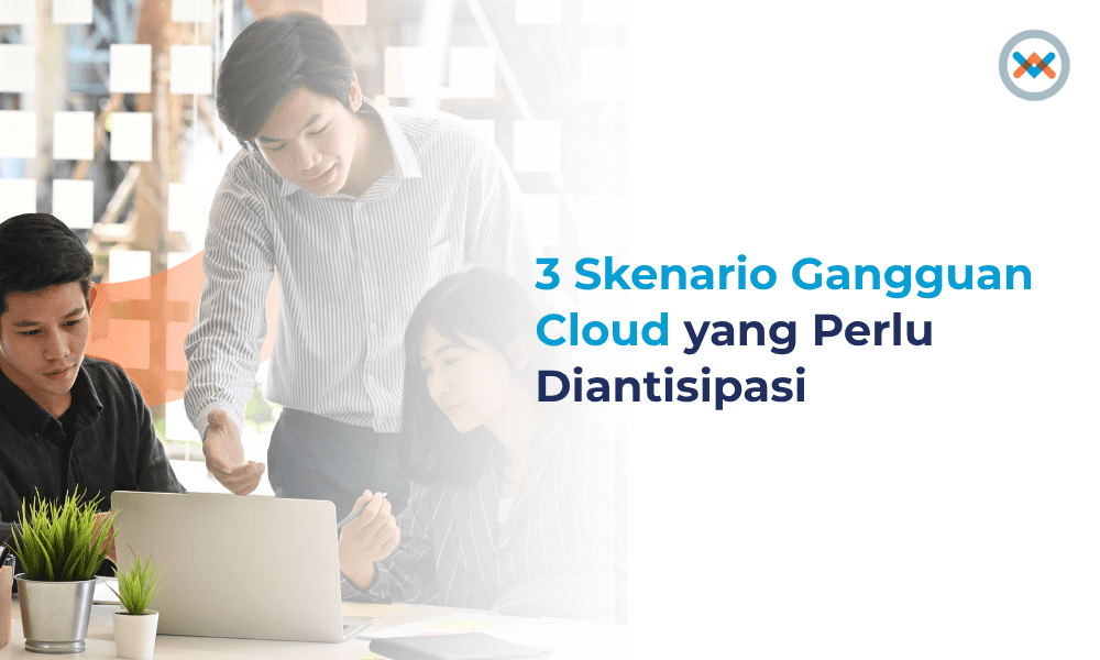 3 Skenario Gangguan Cloud yang Perlu DiantisipasiSkenario Gangguan Cloud_20251107_V.1