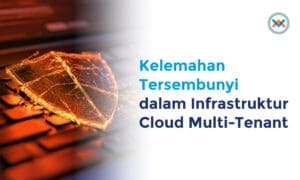 Kelemahan Tersembunyi dalam Infrastruktur Cloud Multi-Tenant