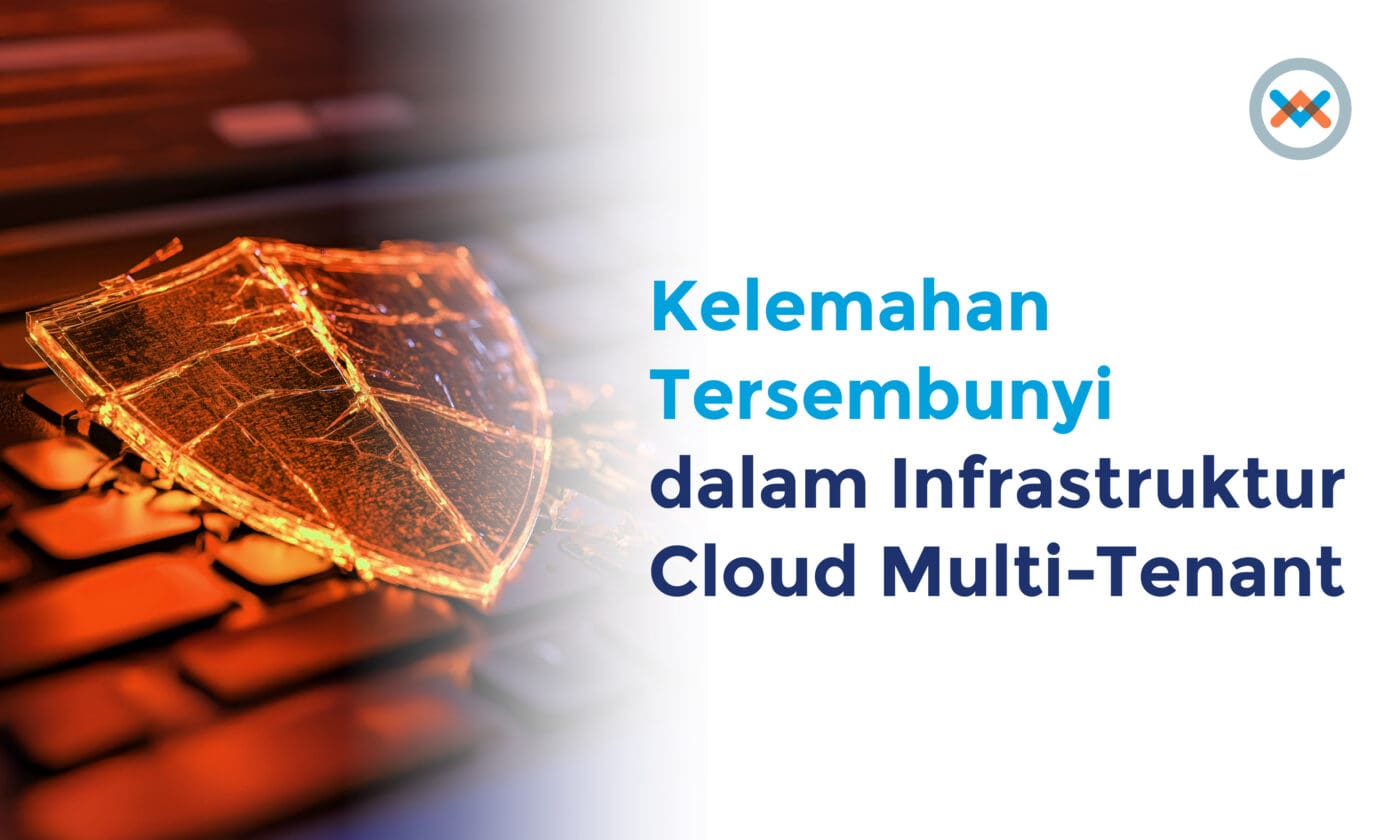 Kelemahan Tersembunyi dalam Infrastruktur Cloud Multi-Tenant