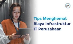 Cara Menghemat Biaya Infrastruktur
