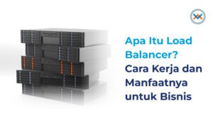 Apa Itu Load Balancer?
